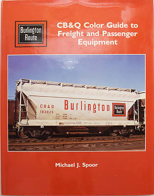CB&Q COLOR GUIDE TO FREIGHT AND PASSENGER EQUIPMENT