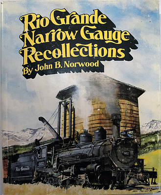 RIO GRANDE NARROW GAUGE RECOLLECTIONS