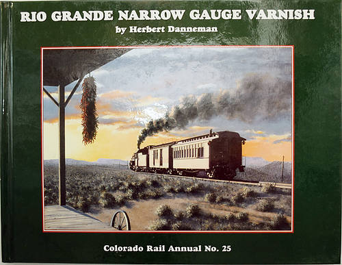 RIO GRANDE NARROW GAUGE VARNISH