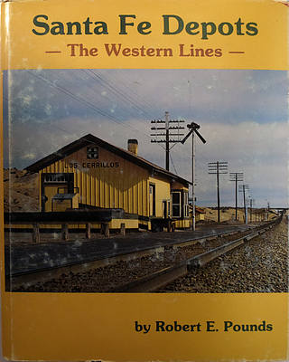 SANTA FE DEPOTS THE WESTERN LINES