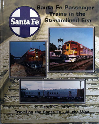 SANTA FE PASSENGER TRAINS IN THE STREAMLINED ERA