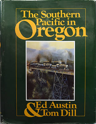 The SOUTHERN PACIFIC IN OREGON