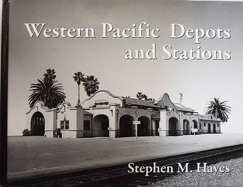 WESTERN PACIFIC DEPOTS AND STATIONS