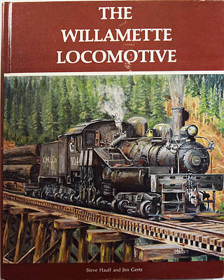 The WILLAMETTE LOCOMOTIVE