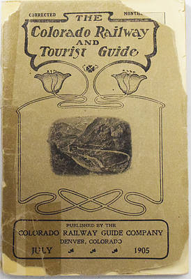 COLORADO RAILWAY AND TOURIST GUIDE