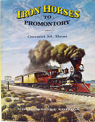 IRON HORSES TO PROMONTORY
