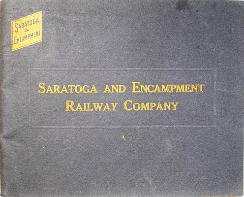 SARATOGA & ENCAMPMENT RAILWAY COMPANY TRAVEL BOOK