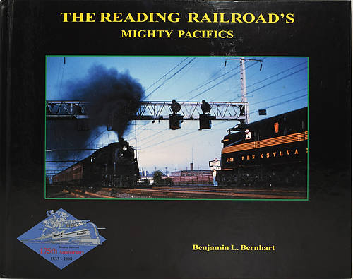 The READING RAILROAD'S MIGHTY PACIFICS