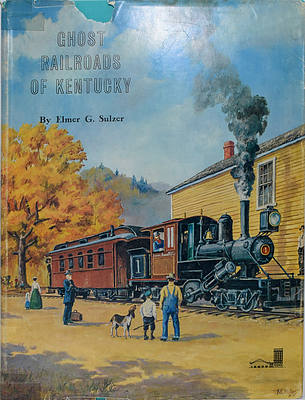 GHOST RAILROADS OF KENTUCKY
