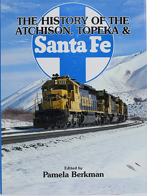 The HISTORY OF THE ATCHISON TOPEKA & SANTA FE