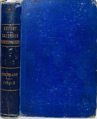 REPORT OF THE RAILROAD COMMISSIONER OF THE STATE OF COLORADO -