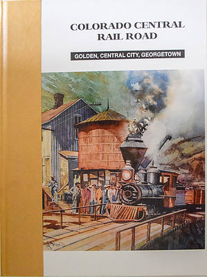 COLORADO CENTRAL RAILROAD