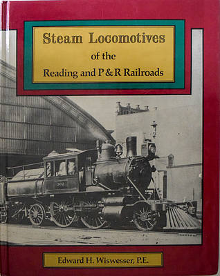 STEAM LOCOMOTIVES OF THE READING AND P&R RAILROADS