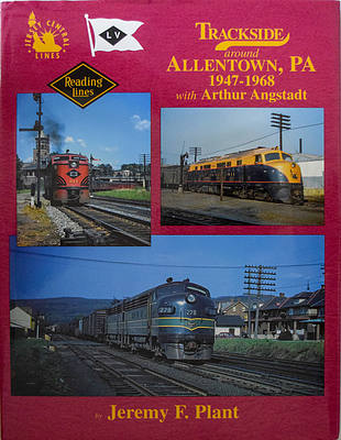 TRACKSIDE AROUND ALLENTOWN, PA 1947-1968