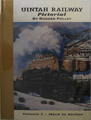 UINTAH RAILWAY PICTORIAL