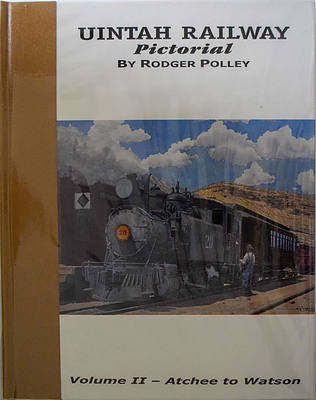 UINTAH RAILWAY PICTORIAL
