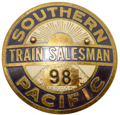 SOUTHERN PACIFIC TRAIN SALESMAN 98 BADGE