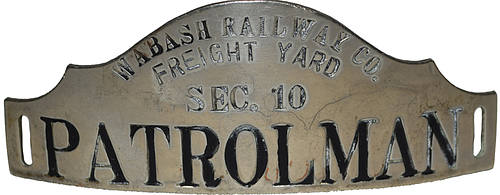 WABASH RAILWAY FREIGHT YARD SEC 10 PATROLMAN BADGE