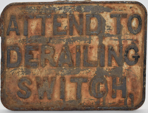 ATTEND TO DERAILING SWITCH SIGN