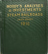 MOODYS ANALYSES OF INVESTMENTS STEAM RAILROADS 1916