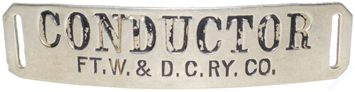 FTW&DCRY CO CONDUCTOR BADGE