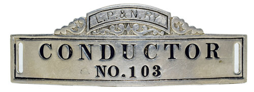 LP&N RY CONDUCTOR NO 103 BADGE