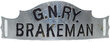 GNRY BRAKEMAN BADGE