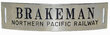 NORTHERN PACIFIC BRAKEMAN BADGE