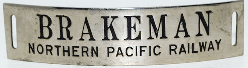 NORTHERN PACIFIC RAILWAY BRAKEMAN BADGE