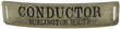 View lot 35 BURLINGTON ROUTE CONDUCTOR BADGE
