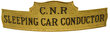 View lot 38 CNR SLEEPING CAR CONDUCTOR BADGE
