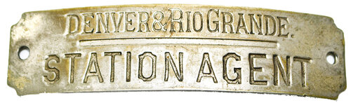 DENVER & RIO GRANDE STATION AGENT BADGE  
