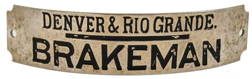 DENVER & RIO GRANDE BRAKEMAN BADGE