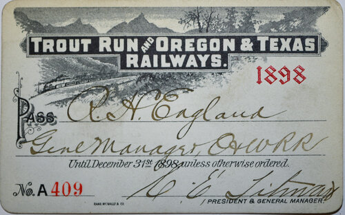TROUT RUN & OREGON & TEXAS RAILWAY PASS