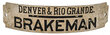 DENVER & RIO GRANDE BRAKEMAN BADGE