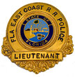 FLORIDA EAST COAST RR POLICE LIEUTENANT BADGE