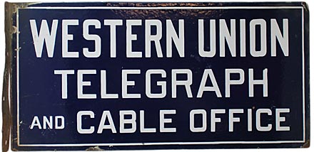 WESTERN UNION TELEGRAPH AND CABLE OFFICE SIGN