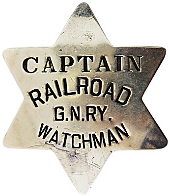 GNRY CAPTAIN RAILROAD WATCHMAN BADGE