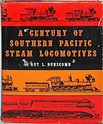 A CENTURY OF SOUTHERN PACIFIC STEAM LOCOMOTIVES