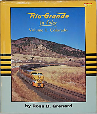 RIO GRANDE IN COLOR VOLUME 1: COLORADO