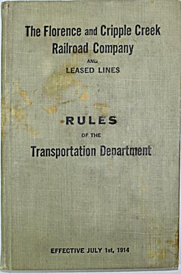 FLORENCE & CRIPPLE CREEK RAILROAD COMPANY RULE BOOK